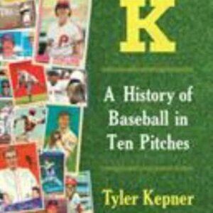 K A History of Baseball in Ten Pitches Tyler Kepner soft cover book 285 pp linew